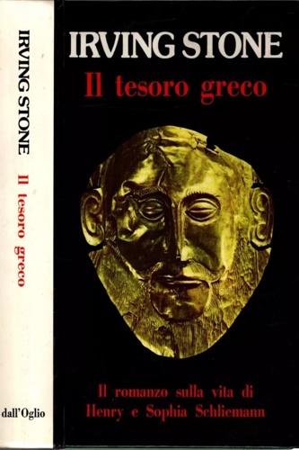 Il tesoro greco. Il romanzo sulla vita di Henry e Sophia Schliemann.