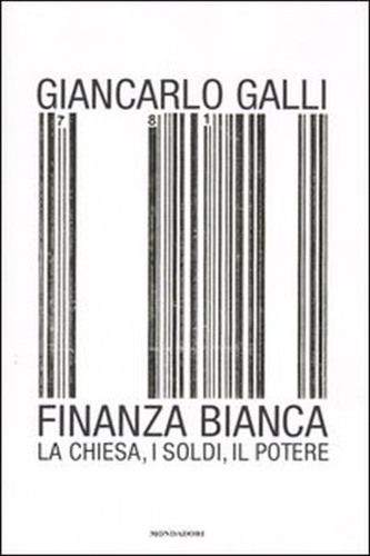 9788804512622-Finanza bianca. La Chiesa, i soldi, il potere.