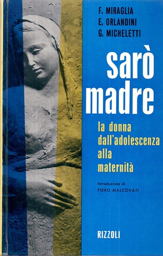 Sarò madre.