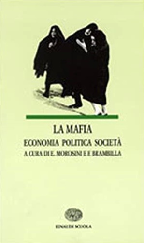 9788828602330-La Mafia. Economia politica societa'.