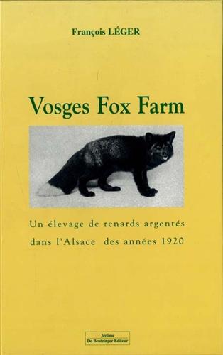 9782846290258-Vosges Fox Farm. Un élevage de renards argentés dans l'Alsace des années 1920.