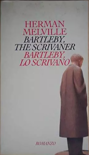 Bartleby lo scrivano. Bartleby the scrivaner.