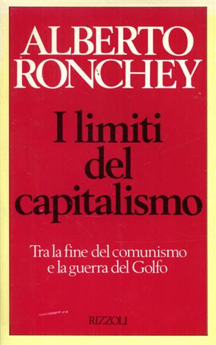 9788817841184-I limiti del capitalismo. tra la fine del comunismo e la guerra del Golfo.