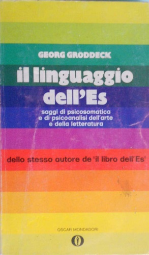 Il linguaggio dell'Es. Saggi di psicosomatica e di psicoanalisi dell'arte e dell