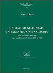 9788882725679-Un vescovo nello Stato unitario fra XIX e XX secolo. Mons.Marcello Mazzanti, ves