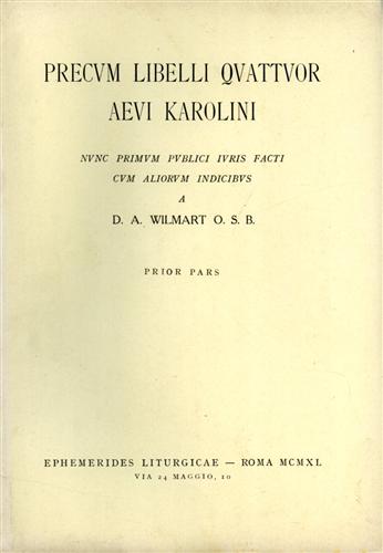 Precum libelli quattuor aevi Karolini, nunc primum publici iuris facti cum alior