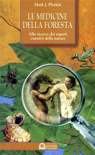 9788880932789-Le medicine della foresta. Alla ricerca dei segreti curativi della natura.