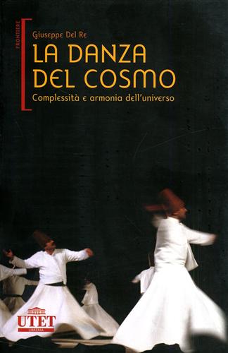 9788802072302-La danza del cosmo. Complessità e armonia dell'Universo.