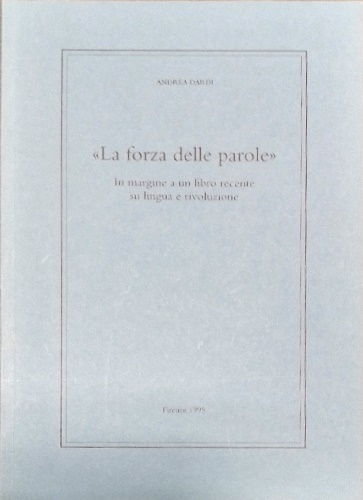 La forza delle parole. In margine a un libro recente su lingua e rivoluzione.