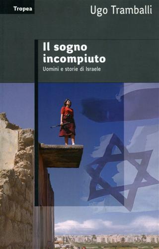 9788855800303-Il sogno incompiuto. Uomini e storie d'Israele.