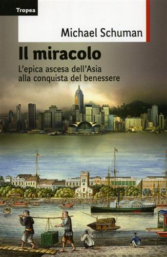 9788855801355-Il miracolo. L'epica ascesa del continente asiatico alla conquista del benessere