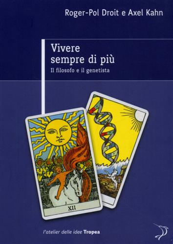 9788855801577-Vivere sempre di più. Il filosofo e il genetista.