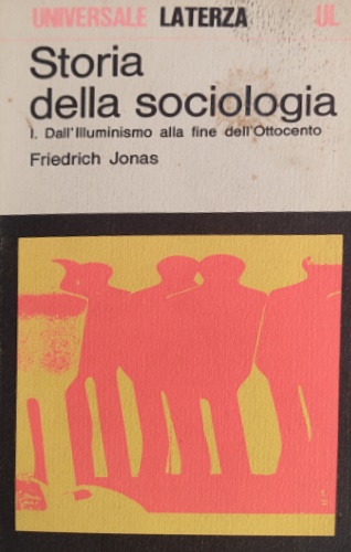 Storia della sociologia. Vol.I: Dall'Illuminismo alla fine dell'Ottocento.