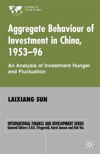 9780333948095-Aggregate Behaviour of Investment in China, 1953-96. An Analysis of Investment H