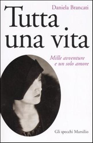 9788831787949-Tutta una vita. Mille avventure e un solo amore.