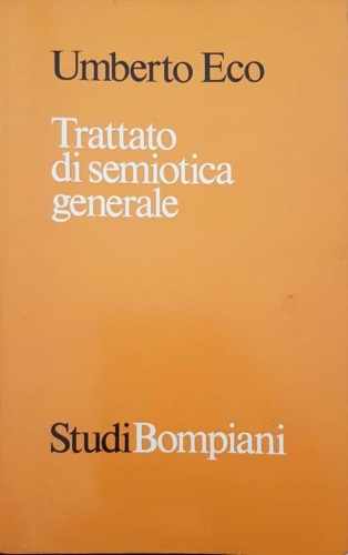 Trattato di semiotica generale.