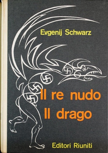 Il re nudo. Il drago.