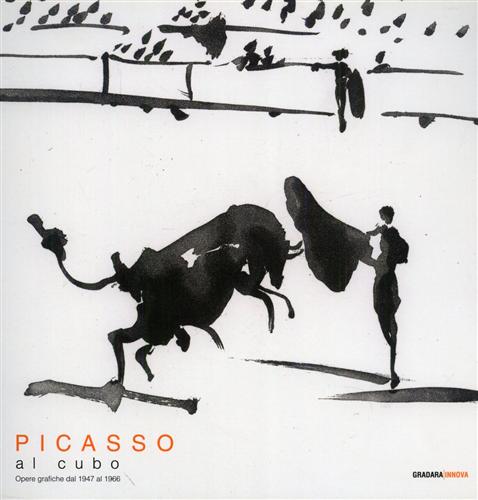 Picasso al cubo. Opere grafiche dal 1947 al 1966.