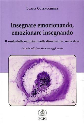 9788875441814-Insegnare emozionando, emozionare insegnando. Il ruolo delle emozioni nella dime