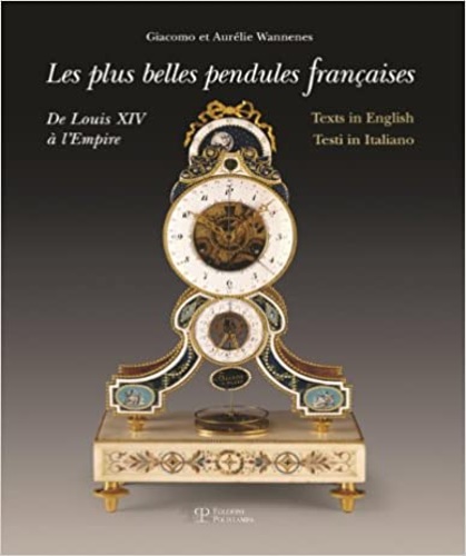 9788859610809-Le più belle pendole francesi. Da Luigi XIV all'Impero. Les plus belles pendules