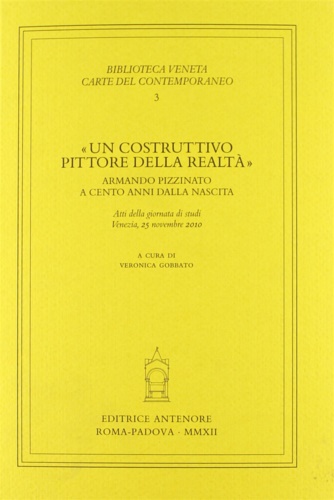 9788884556714-«Un costruttivo pittore della realtà». Armando Pizzinato a cento anni dalla nasc