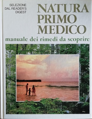 9788870450842-Natura, primo medico. Manuale dei rimedi da scoprire.