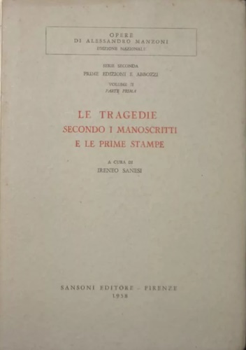 Le Tragedie secondo i manoscritti e le prime stampe. Serie seconda: Prime edizio