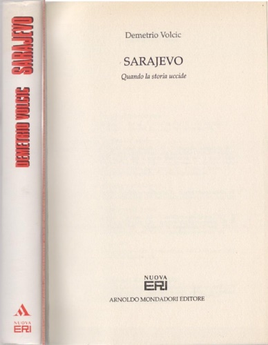 Sarajevo. Quando la storia uccide.