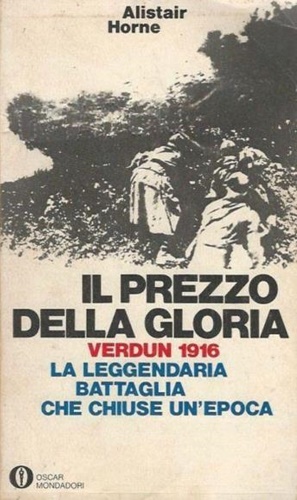 Il prezzo della gloria. Verdun 1916.