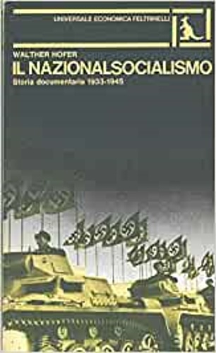 Il nazionalsocialismo. Storia dunentaria 1933-1945.