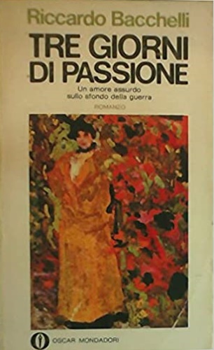 Tre giorni di passione. Romanzo.