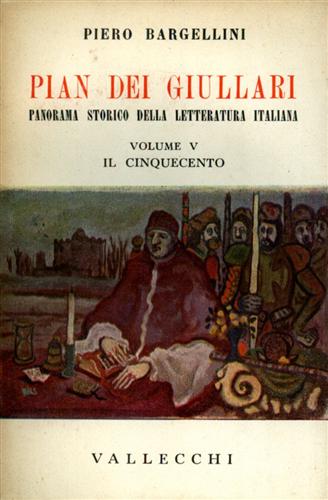 Pian dei Giullari. Panorama storico della letteratura italiana. vol.V: Il Cinque