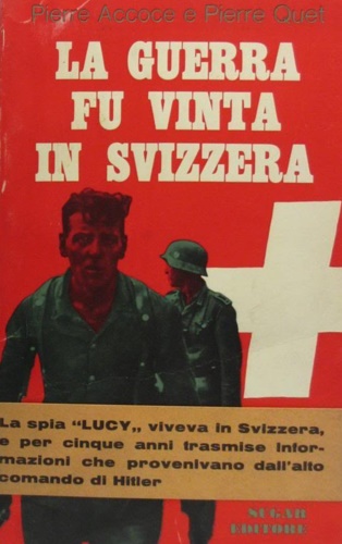 La guerra fu vinta in Svizzera. L'affare Roessler.