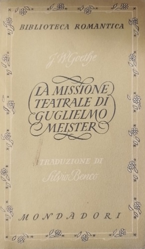 La missione teatrale di Guglielmo Meister.