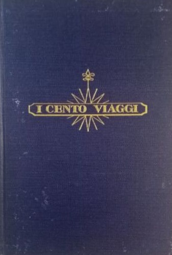 I viaggi inglesi 1494-1600. Vol.I.