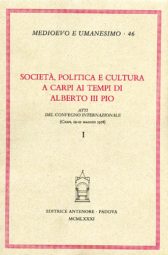 9788884550378-Società, politica e cultura a Carpi ai tempi di Alberto III Pio.