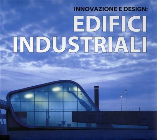 9788496424739-Innovazione e design: Edifici industriali.