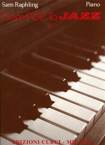 From Pop to Jazz. Vol.I. For Piano.