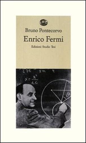 9788876924200-Enrico Fermi. Ricordi di allievi e amici.