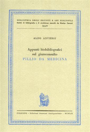 Appunti biobibliografici sul Giureconsulto Pillio da Medicina.