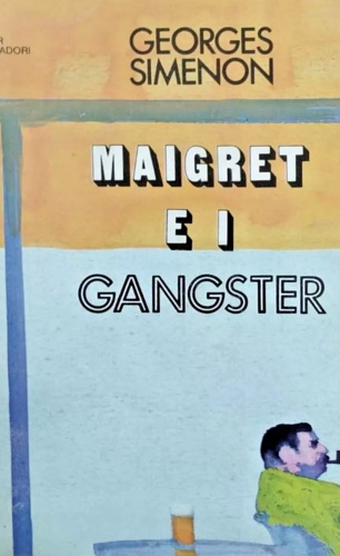 Maigret e i gangster.