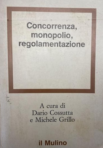 Monopolio naturale concorrenza e regolamentazione.