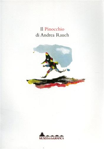 Il Pinocchio di Andrea Rauch.