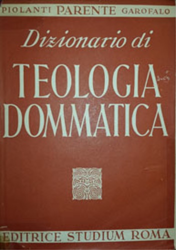 Dizionario di teologia dommatica.