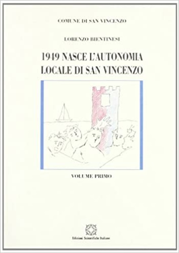 9788881146154-1949: Nasce l'autonomia locale di San Vincenzo. Vol.I e II.