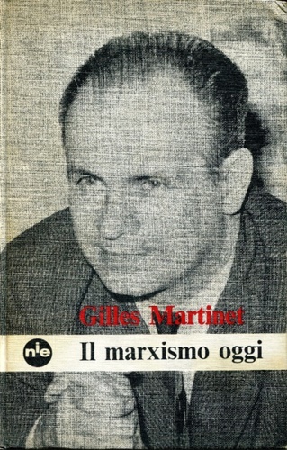 Il marxismo oggi o le contraddizioni del socialismo.