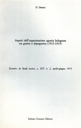 Aspetti dell'organizzazione agraria bolognese tra guerra e dopoguerra 1915-1919.