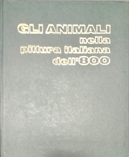 Gli animali nella pittura italiana dell'800.