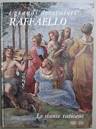 Raffaello. Le Stanze vaticane.