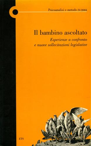 9788846711168-Il bambino ascoltato. Esperienze a confronto e nuove sollecitazioni legislative.